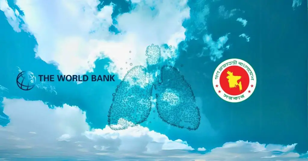 Bangladesh Secures $300 Million from World Bank to Advance Clean Air Projects