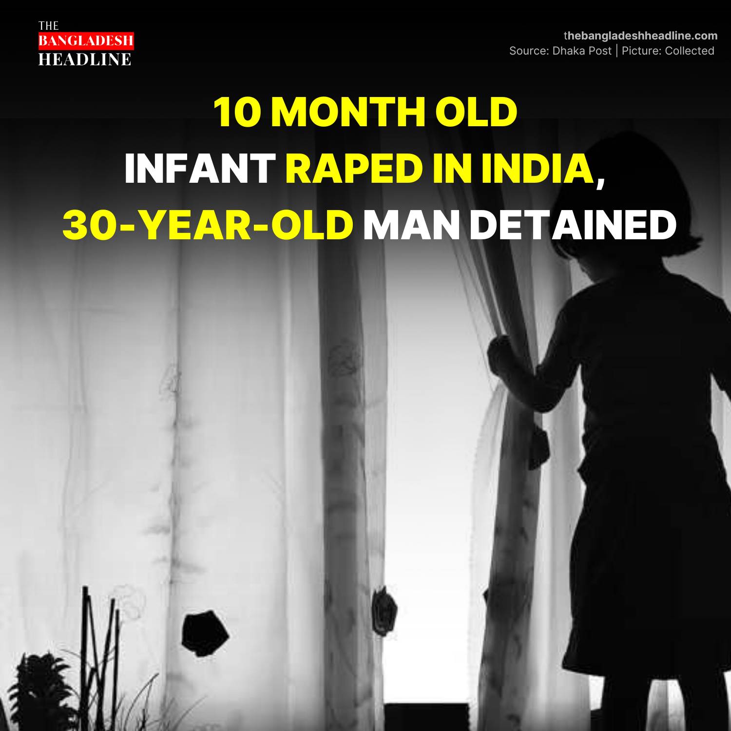 10 month old infant Raped in india, 30-Year-Old Man Detained